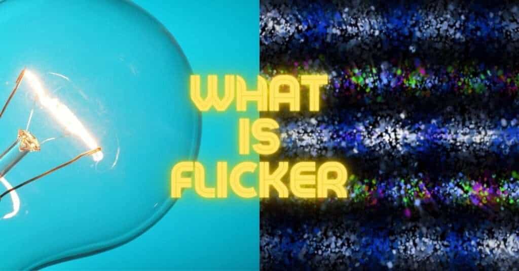 What is Flicker?